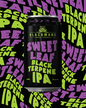 SWEET LEAF BLACK TERPENE IPA -- RELEASED 29/08