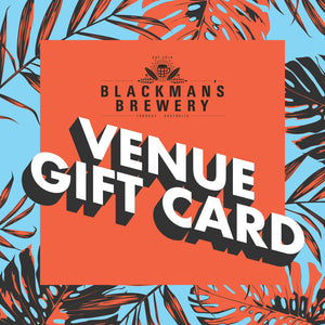 IN VENUE - BLACKMAN'S BREWERY GIFT VOUCHER