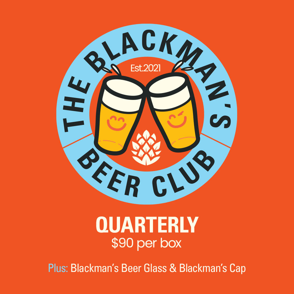 BLACKMAN’S BEER CLUB - QUARTERLY SUBSCRIPTION!!